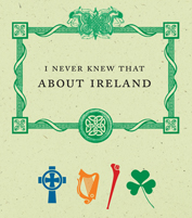 I Never Knew That About Ireland